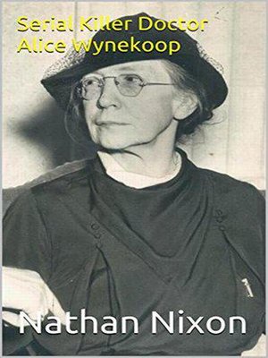 cover image of Serial Killer Doctor Alice Wynekoop